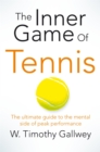 The Inner Game of Tennis : One of Bill Gates All-Time Favourite Books - Book