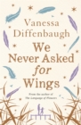 We Never Asked for Wings - Book