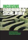 Inclusive Leadership in Social Work and Social Care - Book