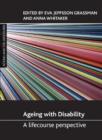 Ageing with Disability : A Lifecourse Perspective - Book