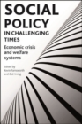Social policy in challenging times : Economic crisis and welfare systems - eBook