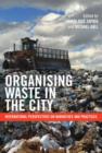 Organising waste in the city : International perspectives on narratives and practices - eBook