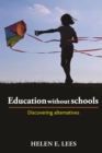 Education without schools : Discovering alternatives - eBook