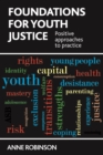 Foundations for Youth Justice : Positive Approaches to Practice - Book