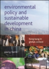 Environmental policy and sustainable development in China : Hong Kong in global context - eBook