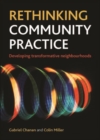 Rethinking community practice : Developing transformative neighbourhoods - eBook