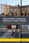 Negotiating Cohesion, Inequality and Change : Uncomfortable Positions in Local Government - Book