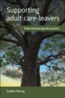 Supporting adult care-leavers : International good practice - eBook