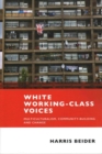 White Working-Class Voices : Multiculturalism, Community-Building and Change - Book