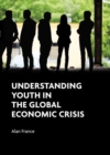 Understanding Youth in the Global Economic Crisis - Book