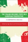 The Italian welfare state in a European perspective : A comparative analysis - eBook