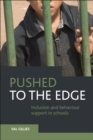 Pushed to the edge : Inclusion and behaviour support in schools - eBook