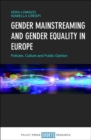 Gender Mainstreaming and Gender Equality in Europe : Policies, Culture and Public Opinion - Book