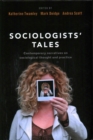 Sociologists' Tales : Contemporary Narratives on Sociological Thought and Practice - Book