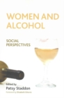 Women and Alcohol : Social Perspectives - Book