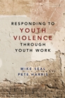 Responding to youth violence through youth work - eBook