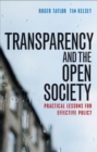 Transparency and the Open Society : Practical Lessons for Effective Policy - Book