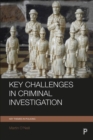 Key Challenges in Criminal Investigation - Book
