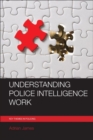 Understanding Police Intelligence Work - Book