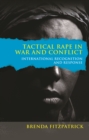 Tactical rape in war and conflict : International recognition and response - eBook