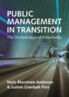 Public management in transition : The orchestration of potentiality - eBook
