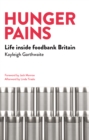 Hunger Pains : Life inside Foodbank Britain - Book