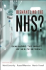 Dismantling the NHS? : Evaluating the impact of health reforms - eBook