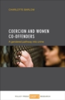Coercion and Women Co-offenders : A Gendered Pathway into Crime - Book