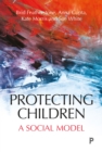 Protecting children : A social model - eBook