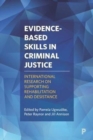 Evidence-Based Skills in Criminal Justice : International Research on Supporting Rehabilitation and Desistance - Book