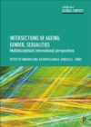 Intersections of Ageing, Gender and Sexualities : Multidisciplinary International Perspectives - Book