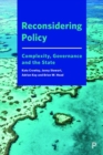 Reconsidering Policy : Complexity, Governance and the State - eBook