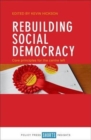 Rebuilding Social Democracy : Core Principles for the Centre Left - Book