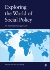 Exploring the World of Social Policy : An International Approach - Book