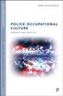 Police Occupational Culture : Research and Practice - Book