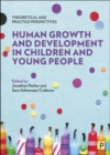 Human Growth and Development in Children and Young People : Theoretical and Practice Perspectives - Book