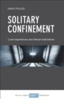 Solitary confinement : Lived experiences and ethical implications - eBook