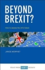 Beyond Brexit? : How to Assess the UK’s Future - Book