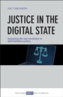 Justice in the Digital State : Assessing the Next Revolution in Administrative Justice - Book