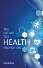 The Future for Health Promotion - eBook