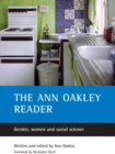 The Ann Oakley reader : Gender, women and social science - eBook