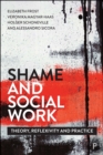 Shame and Social Work : Theory, Reflexivity and Practice - eBook