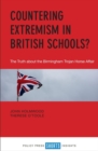 Countering Extremism in British Schools? : The Truth about the Birmingham Trojan Horse Affair - Book