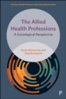 The Allied Health Professions : A Sociological Perspective - eBook