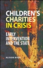 Children’s Charities in Crisis : Early Intervention and the State - eBook