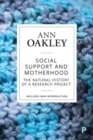 Social Support and Motherhood : The Natural History of a Research Project - Book