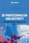 De-Professionalism and Austerity : Challenges for the Public Sector - eBook