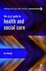 The Short Guide to Health and Social Care - Book