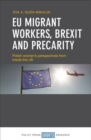 EU Migrant Workers, Brexit and Precarity : Polish Women's Perspectives from Inside the UK - Book