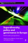 Superdiversity, Policy and Governance in Europe : Multi-scalar Perspectives - Book